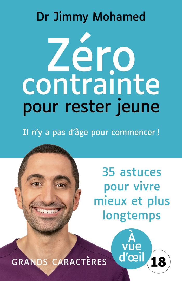 Couverture du livre « Zéro contrainte pour rester jeune : il n'y a pas d'âge pour commencer ! » de Jimmy Mohamed, librairie Les Contes Infusés à Corte