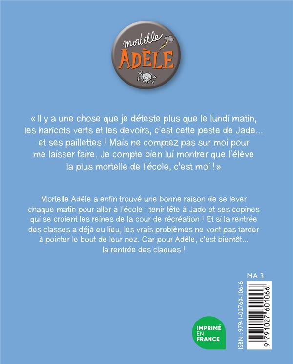 Quatrième de couverture de « BD MORTELLE ADELE, TOME 09 - LA RENTREE DES CLAQUES »