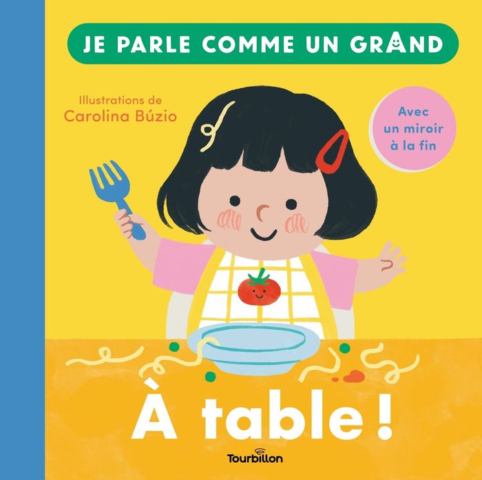 Couverture du livre « À table ! : avec un miroir à la fin » de Carolina Búzio, librairie Les Contes Infusés à Corte