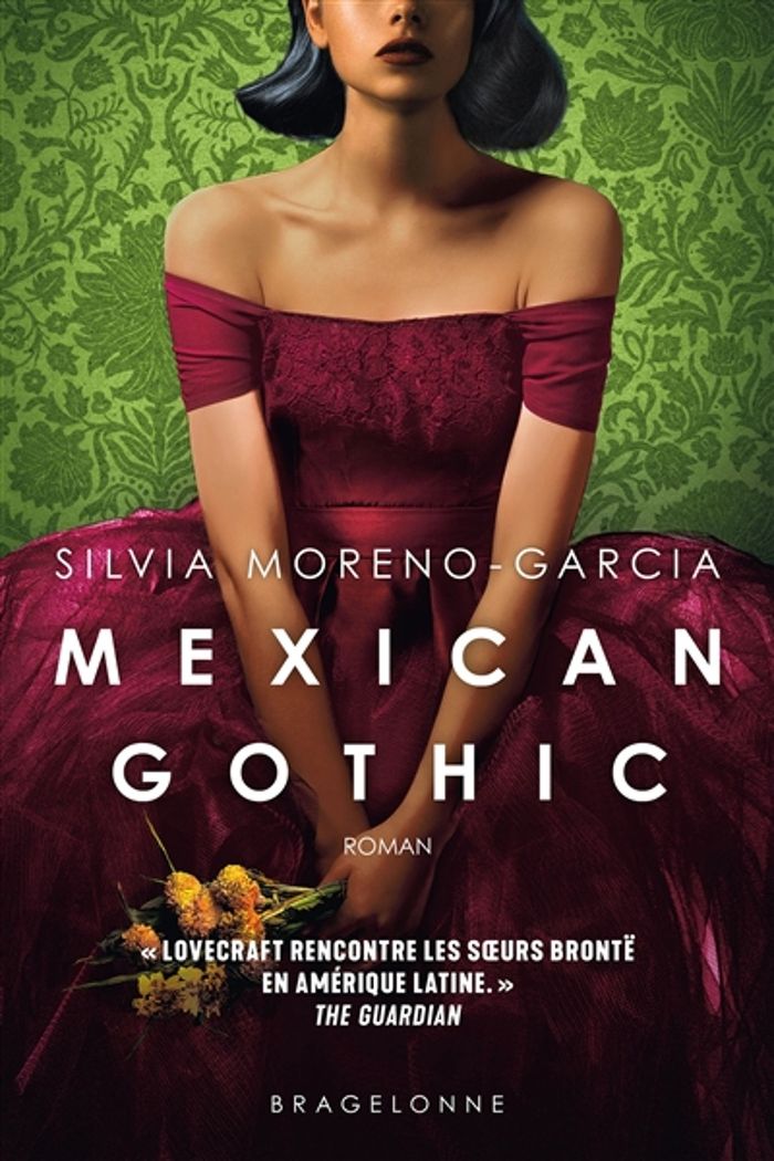 Couverture du livre « Mexican gothic » de Silvia Moreno-Garcia, librairie Les Contes Infusés à Corte