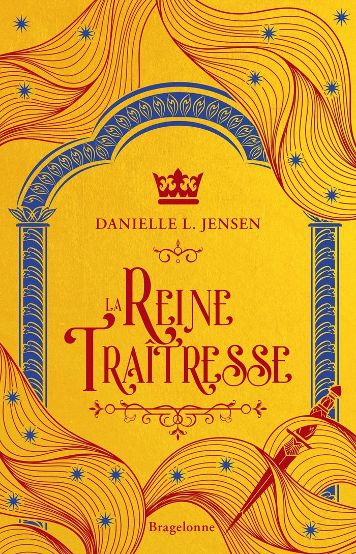 Couverture du livre « Le Pont des tempêtes : la Reine traîtresse » de Danielle L. Jensen, librairie Les Contes Infusés à Corte