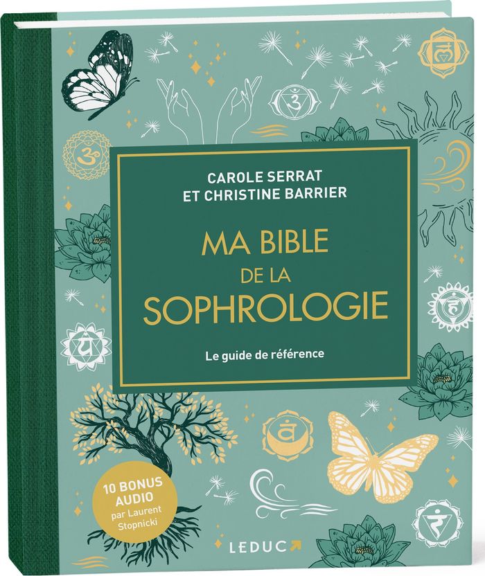 Couverture du livre « Ma bible de la sophrologie : le guide de référence » de Carole Serrat, librairie Les Contes Infusés à Corte