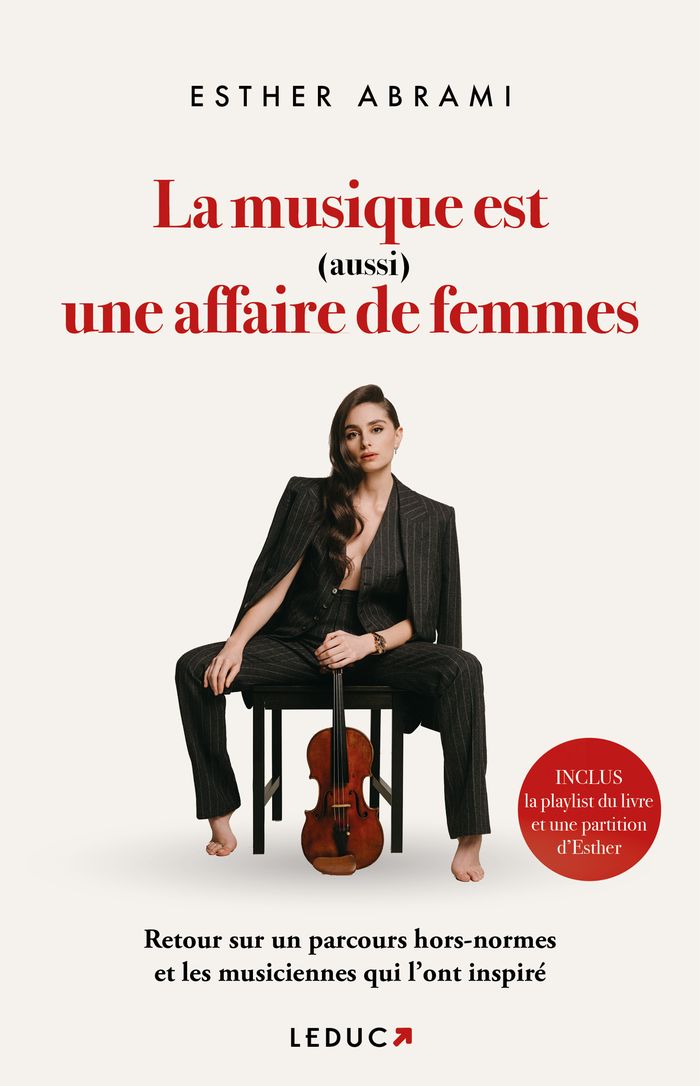 Couverture du livre « La musique est (aussi) une affaire de femme : l'hommage d'une musicienne hors norme à toutes celles qui l'ont inspirée » de Esther Abrami, librairie Les Contes Infusés à Corte