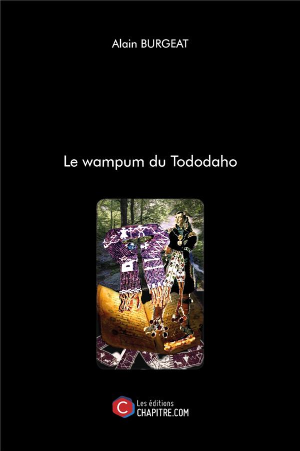 Couverture du livre « LE WAMPUM DU TODODAHO », librairie Les Contes Infusés à Corte