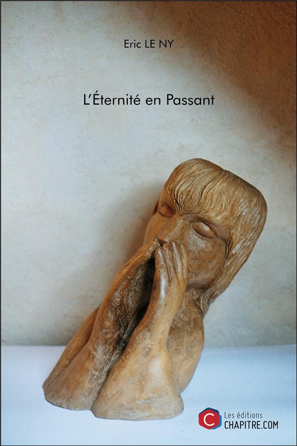 Couverture du livre « L'ETERNITE EN PASSANT » de Le Ny Eric, librairie Les Contes Infusés à Corte