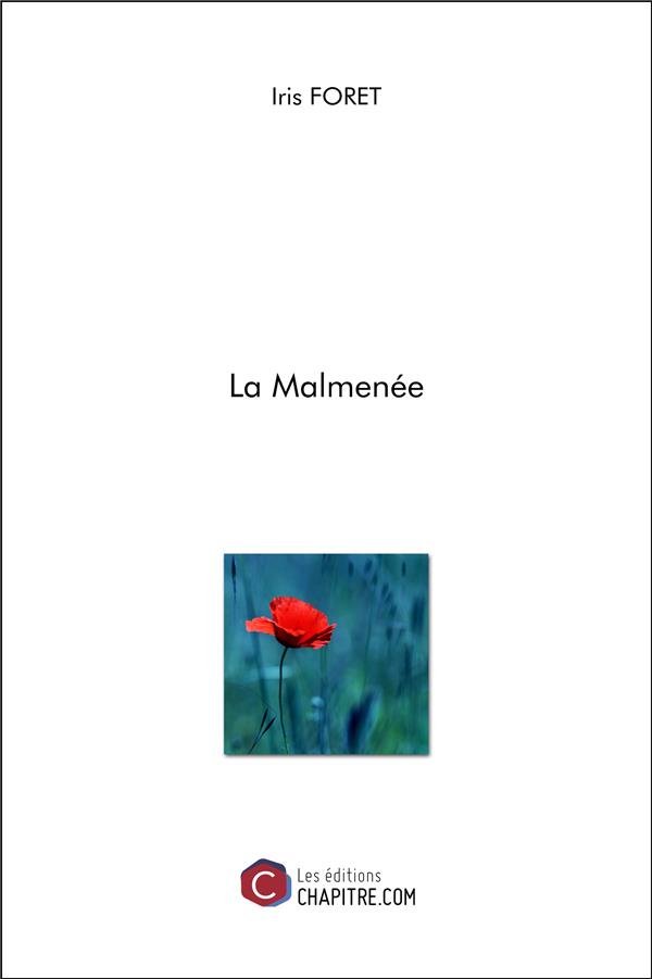Couverture du livre « LA MALMENEE » de Iris Foret, librairie Les Contes Infusés à Corte