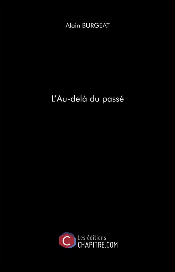 Couverture du livre « L'AU-DELA DU PASSE », librairie Les Contes Infusés à Corte