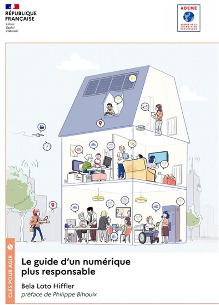 Couverture du livre « LE GUIDE D'UN NUMERIQUE PLUS RESPONSABLE » de Bela Loto Hiffler, librairie Les Contes Infusés à Corte