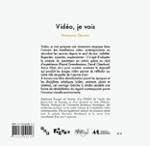 Quatrième de couverture de « VIDEO, JE VOIS »