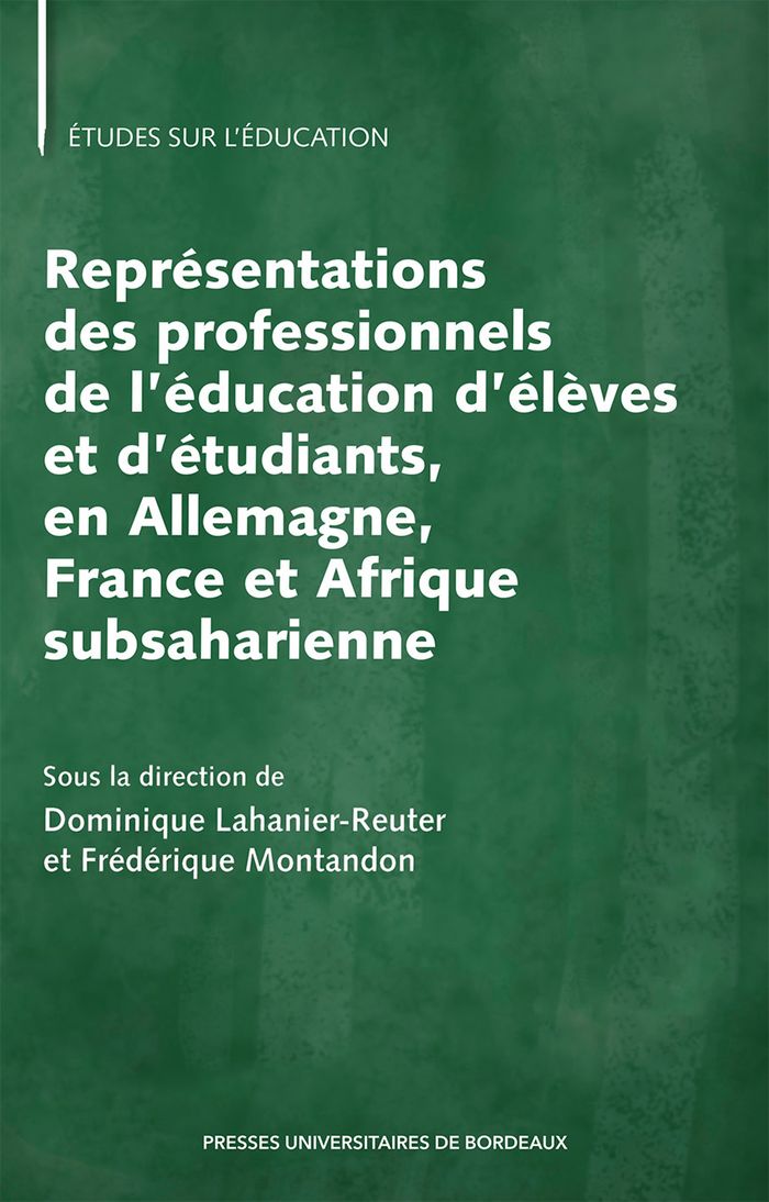 Couverture du livre « Représentations des professionnels de l'éducation d'élèves et d'étudiants, en Allemagne, France et Afrique subsaharienne » de Dominique Lahanier-Reuter, librairie Les Contes Infusés à Corte