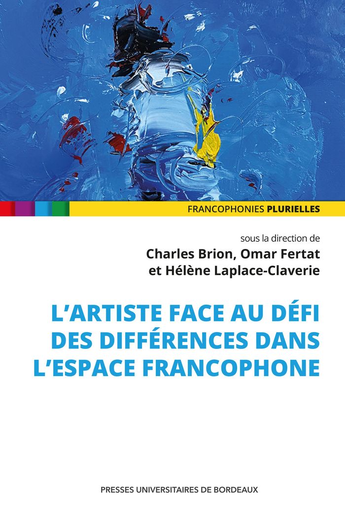 Couverture du livre « L'artiste face au défi des différences dans l'espace francophone » de Charles Brion, librairie Les Contes Infusés à Corte