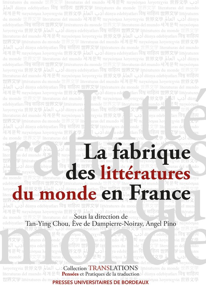 Couverture du livre « LA FABRIQUE DES LITTERATURES DU MONDE EN FRANCE » de Tan-Ying Chou, librairie Les Contes Infusés à Corte