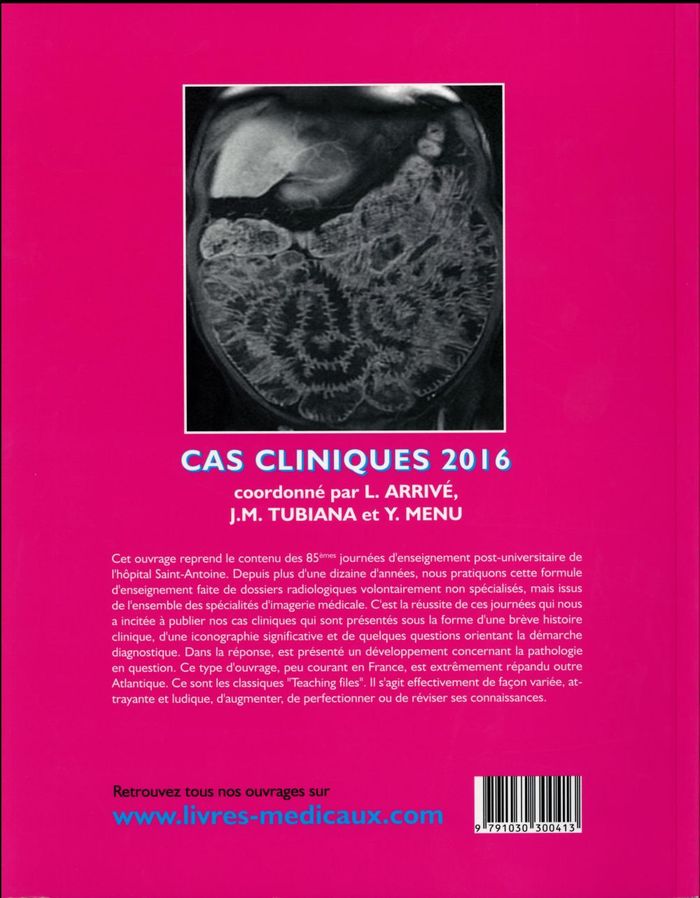 Quatrième de couverture de « CAS CLINIQUES 2016- IMAGERIE MEDICALE, PATHOLOGIES »
