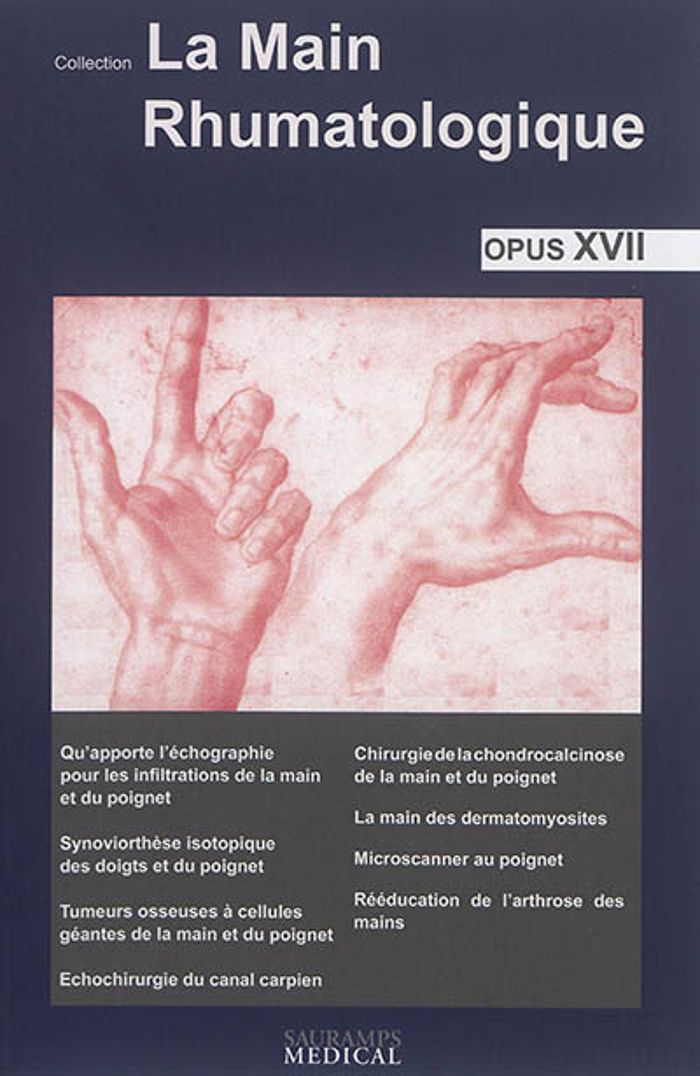 Couverture du livre « LA MAIN RHUMATOLOGIQUE OPUS XVII » de Bardin T Richette P, librairie Les Contes Infusés à Corte
