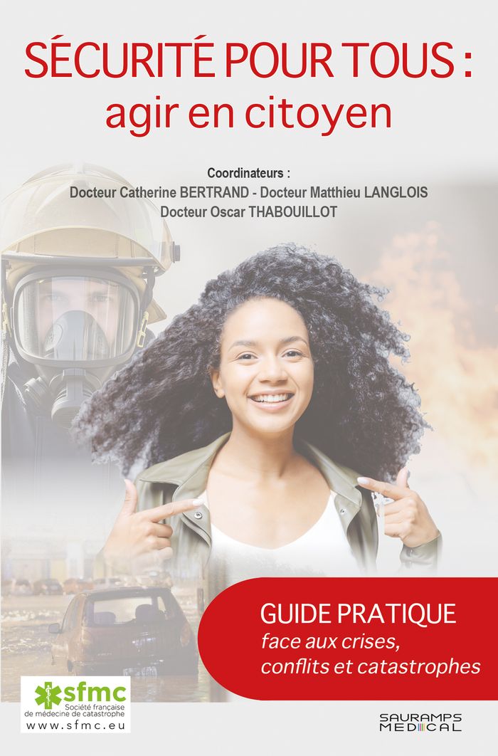 Couverture du livre « Sécurité pour tous : agir en citoyen, guide pratique face aux crises, conflits et catastrophes » de Collectif, librairie Les Contes Infusés à Corte