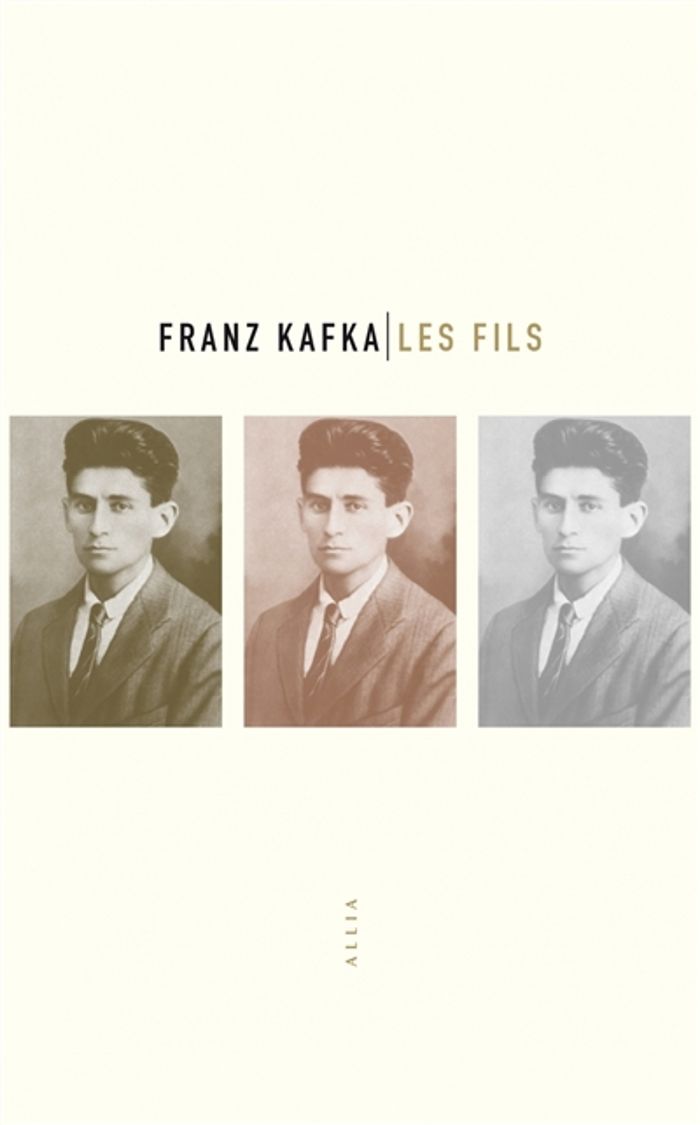 Couverture du livre « Les fils : trois histoires » de Franz Kafka, librairie Les Contes Infusés à Corte