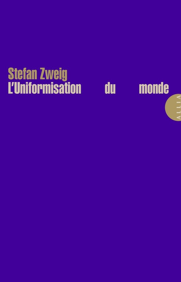 Couverture du livre « L'uniformisation du monde » de Stefan Zweig, librairie Les Contes Infusés à Corte