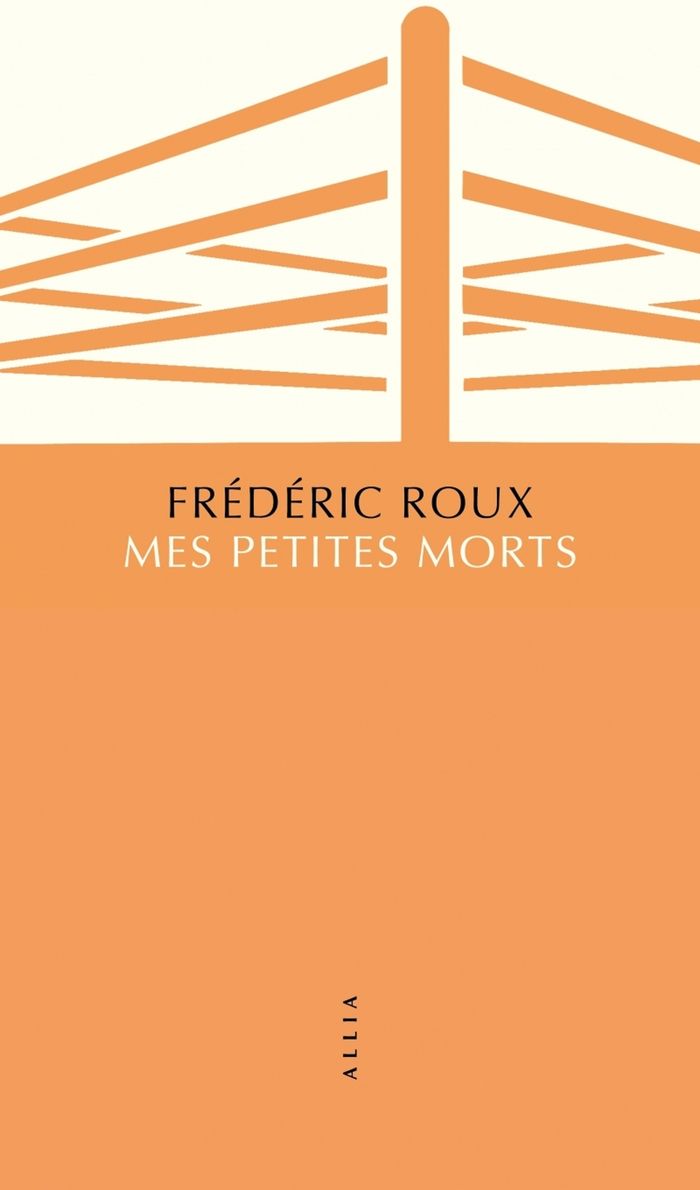 Couverture du livre « Mes petites morts » de Frédéric Roux, librairie Les Contes Infusés à Corte