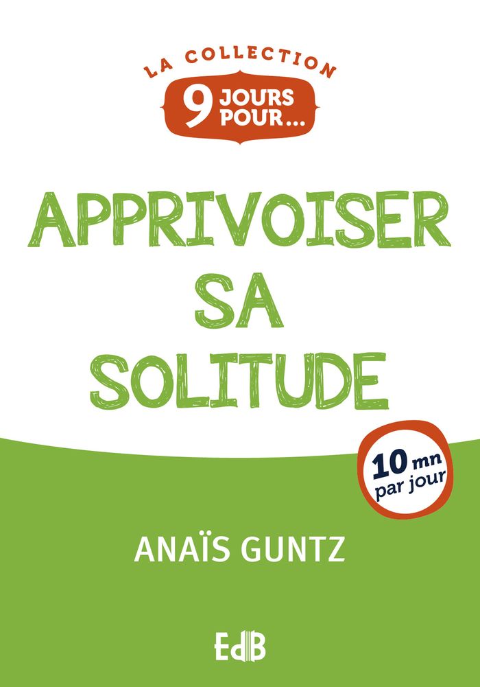 Couverture du livre « Apprivoiser sa solitude » de Anaïs Guntz, librairie Les Contes Infusés à Corte