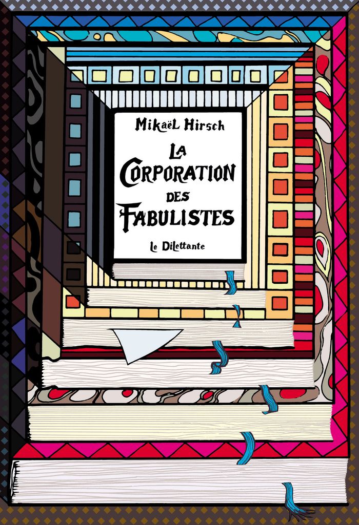 Couverture du livre « La corporation des fabulistes » de Mikaël Hirsch, librairie Les Contes Infusés à Corte
