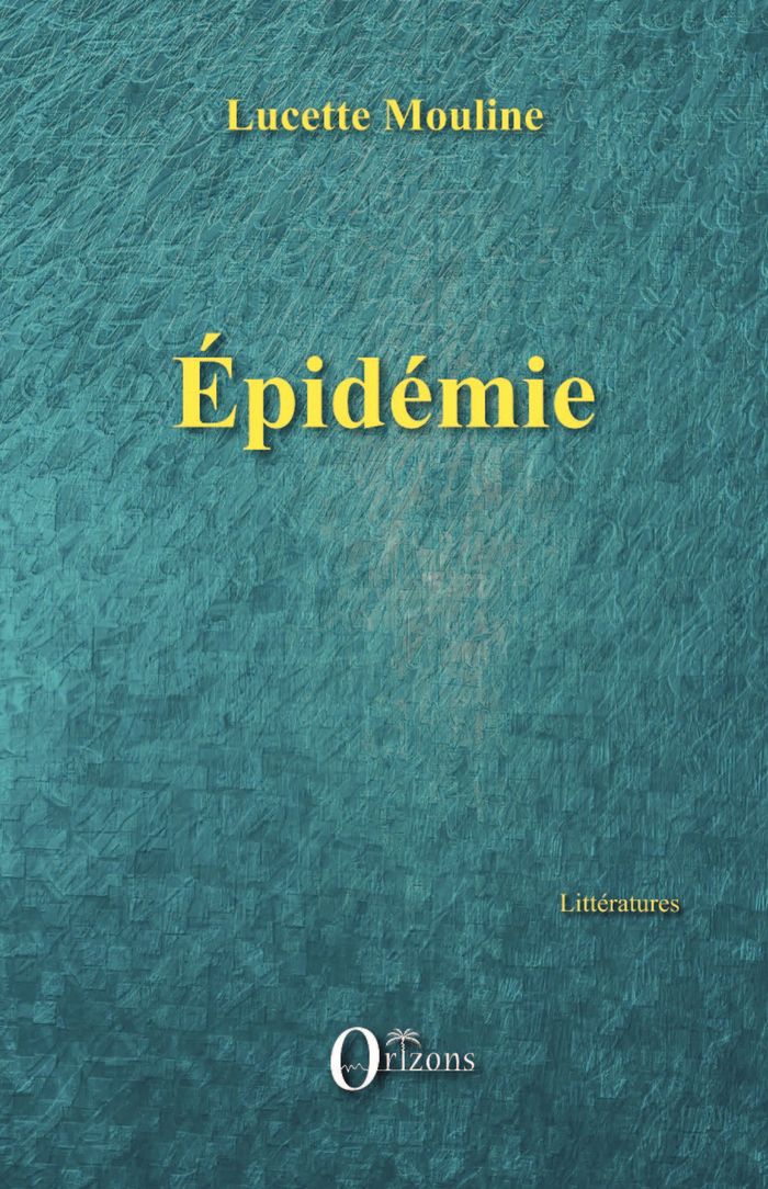 Couverture du livre « EPIDEMIE » de Lucette Mouline, librairie Les Contes Infusés à Corte