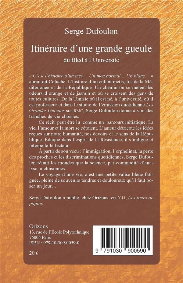 Quatrième de couverture de « ITINERAIRE D'UNE GRANDE GUEULE - DU BLED A L'UNIVERSITE »