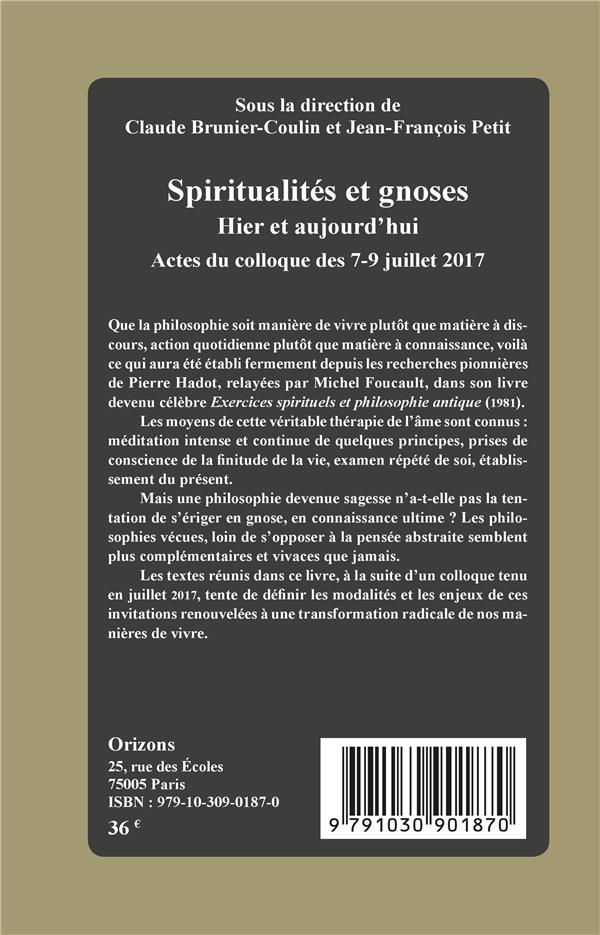 Quatrième de couverture de « SPIRITUALITES ET GNOSES - HIER ET AUJOURD'HUI - ACTES DU COLLOQUE DES 7-9 JUILLET 2017 »