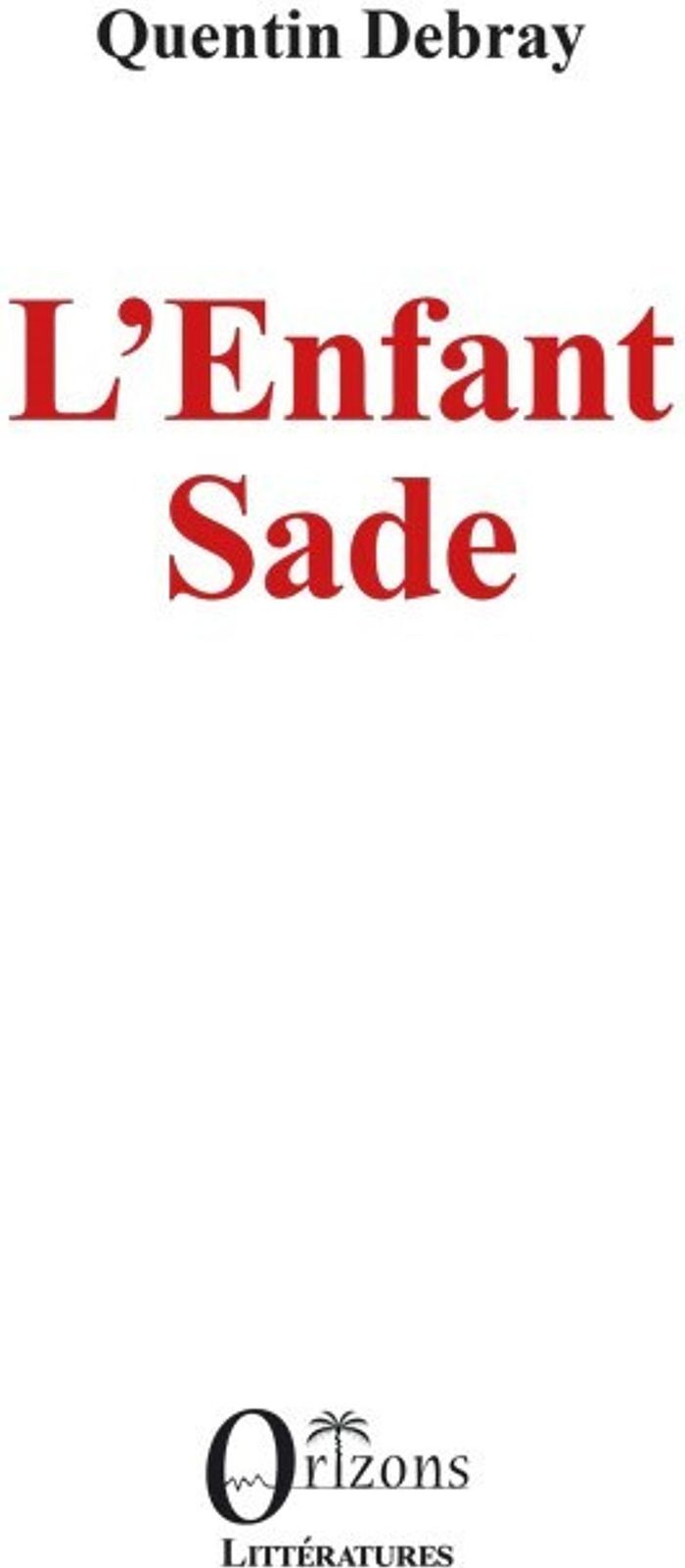 Couverture du livre « L'ENFANT SADE » de Quentin Debray, librairie Les Contes Infusés à Corte
