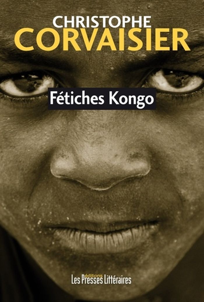 Couverture du livre « FETICHES KONGO » de C. Corvaisier, librairie Les Contes Infusés à Corte
