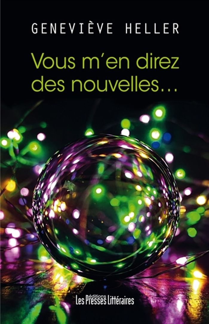 Couverture du livre « VOUS M'EN DIREZ DES NOUVELLES... » de Genevieve Heller, librairie Les Contes Infusés à Corte