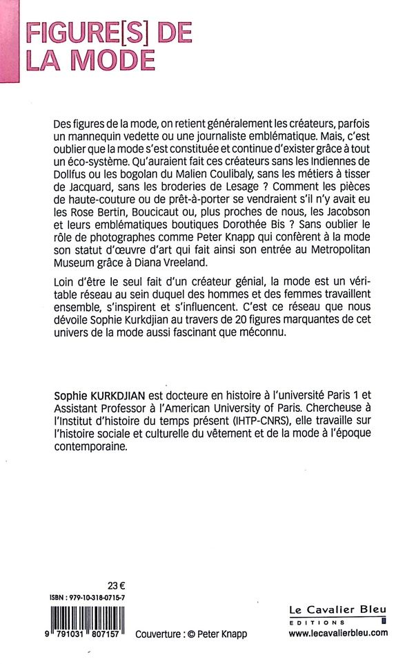Quatrième de couverture de « Figures de la mode : artisans, créateurs et ambassadeurs des styles »