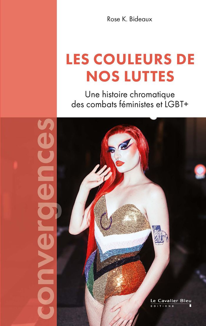 Couverture du livre « Les couleurs de nos luttes : une histoire chromatique des combats féministes et LGBT+ » de Rose K. Bideaux, librairie Les Contes Infusés à Corte