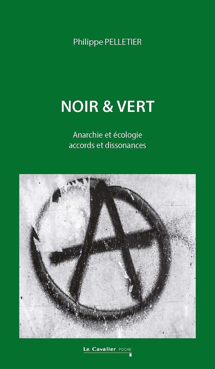 Couverture du livre « Noir & vert : anarchie et écologie, accords et dissonances », librairie Les Contes Infusés à Corte