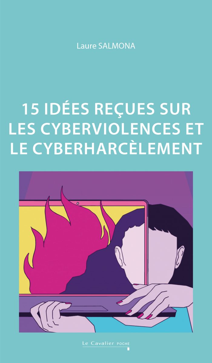 Couverture du livre « 15 idées reçues sur les cyberviolences et le cyberharcèlement » de Laure Salmona, librairie Les Contes Infusés à Corte