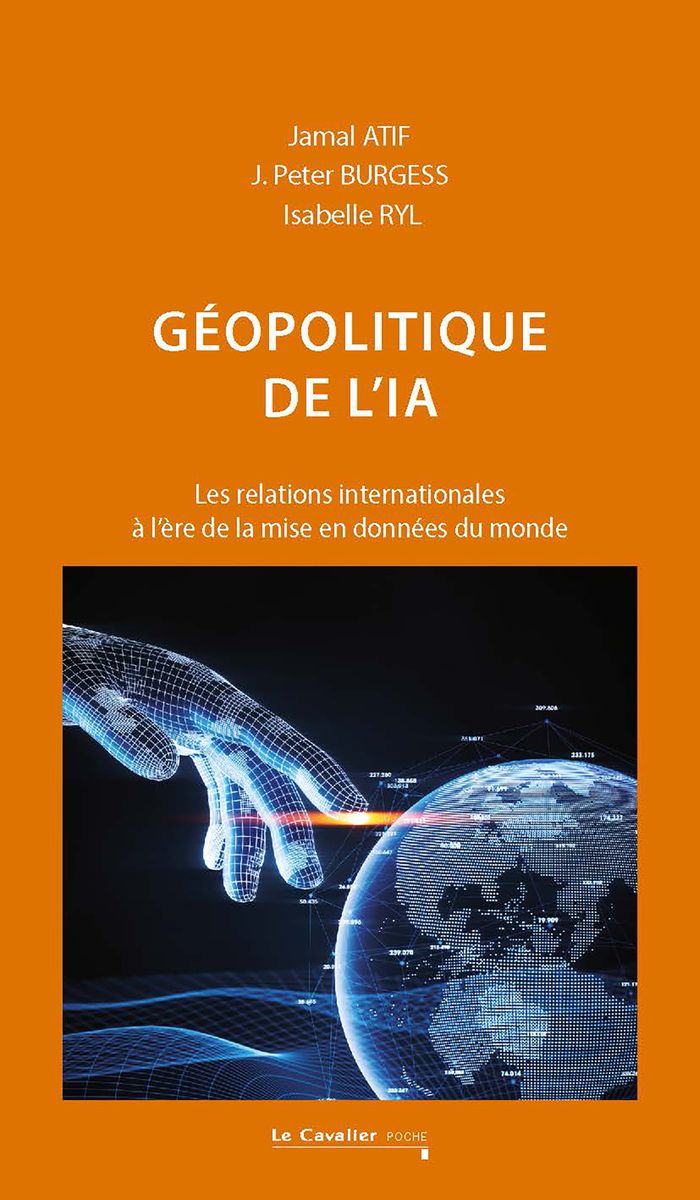 Couverture du livre « Géopolitique de l'IA : les relations internationales à l'ère de la mise en données du monde » de Jamal Atif, librairie Les Contes Infusés à Corte