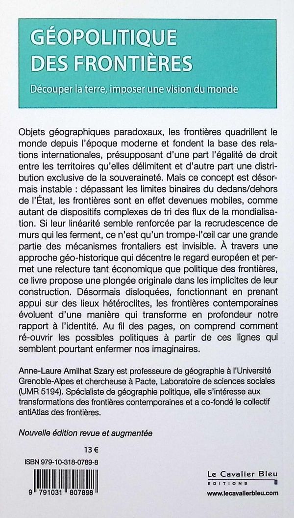 Quatrième de couverture de « Géopolitique des frontières : découper la terre, imposer une vision du monde »