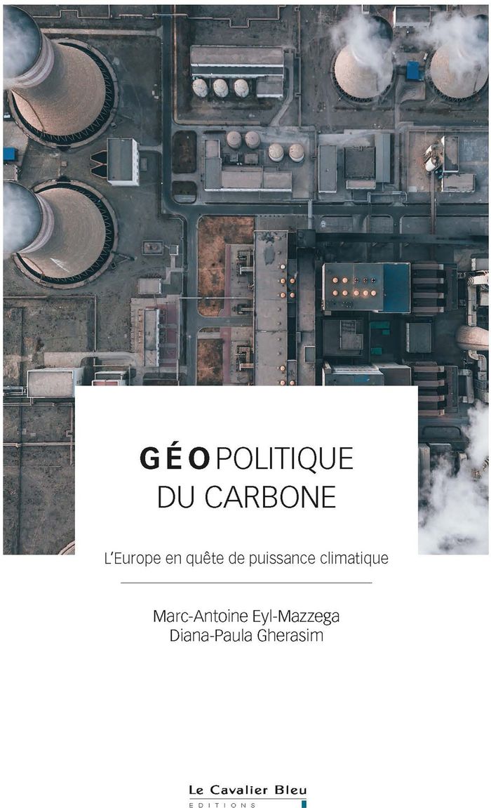 Couverture du livre « Géopolitique du carbone : l'Europe en quête de puissance climatique » de Marc-Antoine Eyl-Mazzega, librairie Les Contes Infusés à Corte