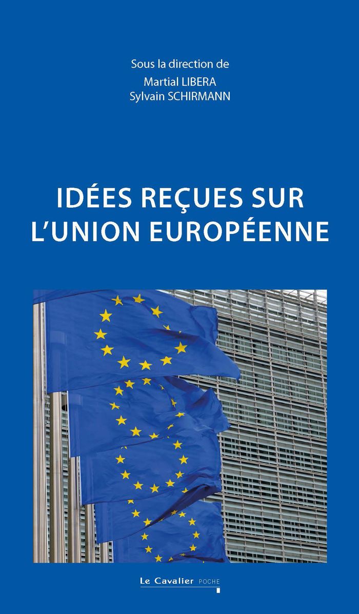 Couverture du livre « Idées reçues sur l'Union européenne », librairie Les Contes Infusés à Corte