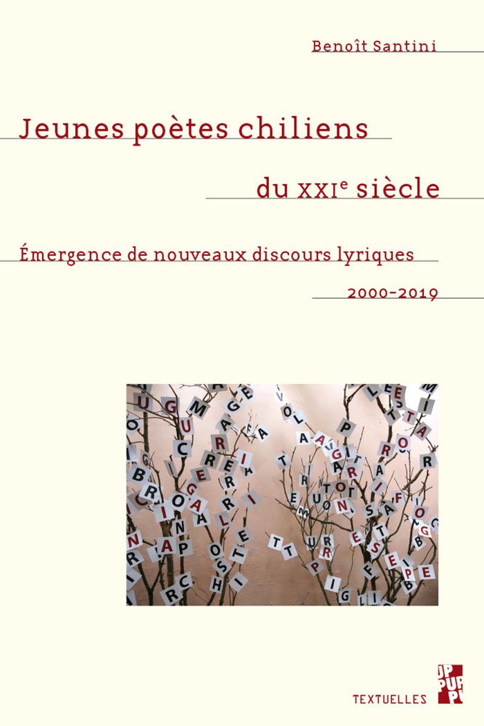 Couverture du livre « Jeunes poètes chiliens du XXIe siècle : émergence de nouveaux discours lyriques, 2000-2019 » de Benoît Santini, librairie Les Contes Infusés à Corte