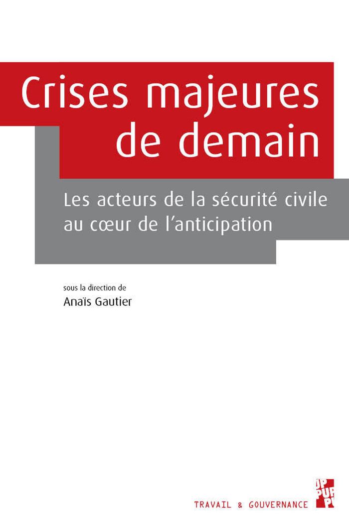 Couverture du livre « Crises majeures de demain : les acteurs de la sécurité civile au coeur de l'anticipation » de Anaïs Gautier, librairie Les Contes Infusés à Corte