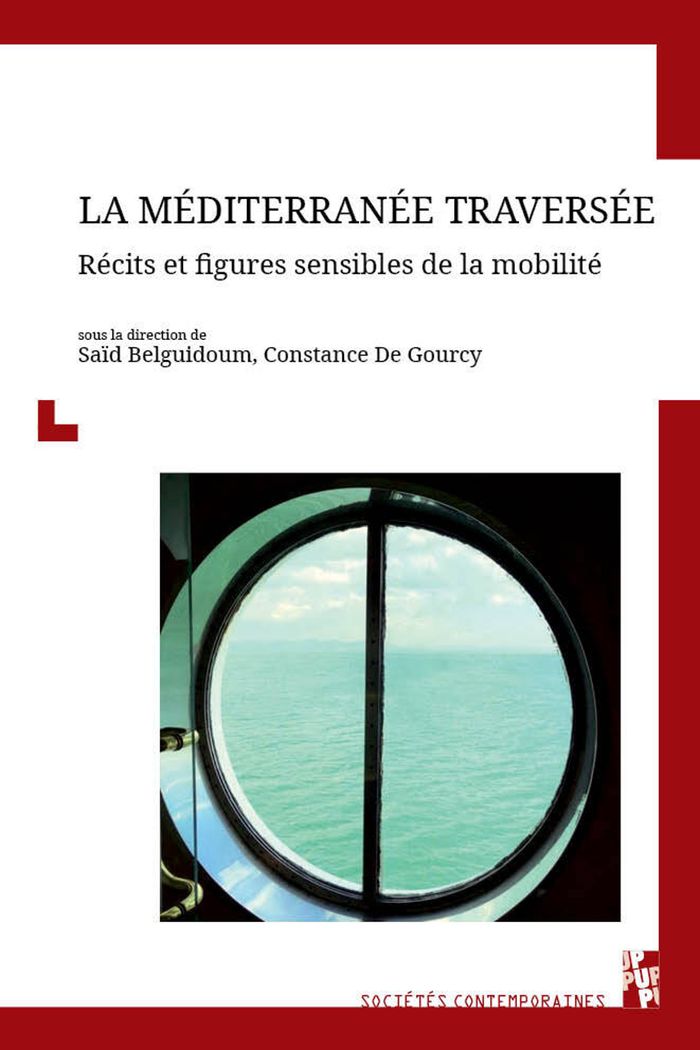 Couverture du livre « La Méditerranée traversée : récits et figures sensibles de la mobilité » de Saïd Belguidoum, librairie Les Contes Infusés à Corte