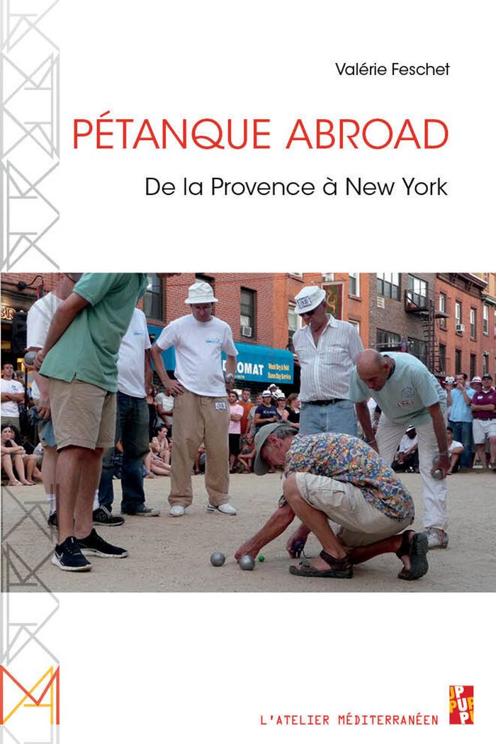 Couverture du livre « Pétanque abroad : de la Provence à New York » de Valérie Feschet, librairie Les Contes Infusés à Corte
