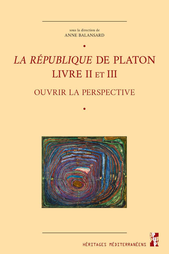 Couverture du livre « "La république" de Platon, livre II et III : ouvrir la perspective » de Anne Balansard, librairie Les Contes Infusés à Corte