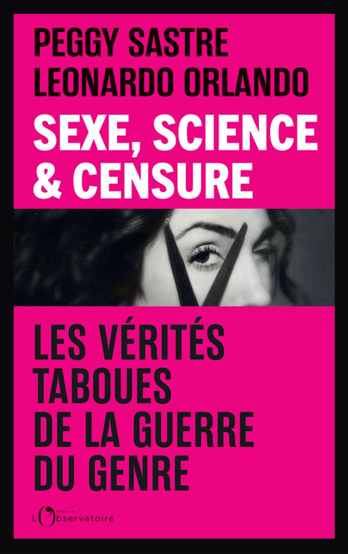 Couverture du livre « Sexe, science & censure : les vérités taboues de la guerre du genre », librairie Les Contes Infusés à Corte