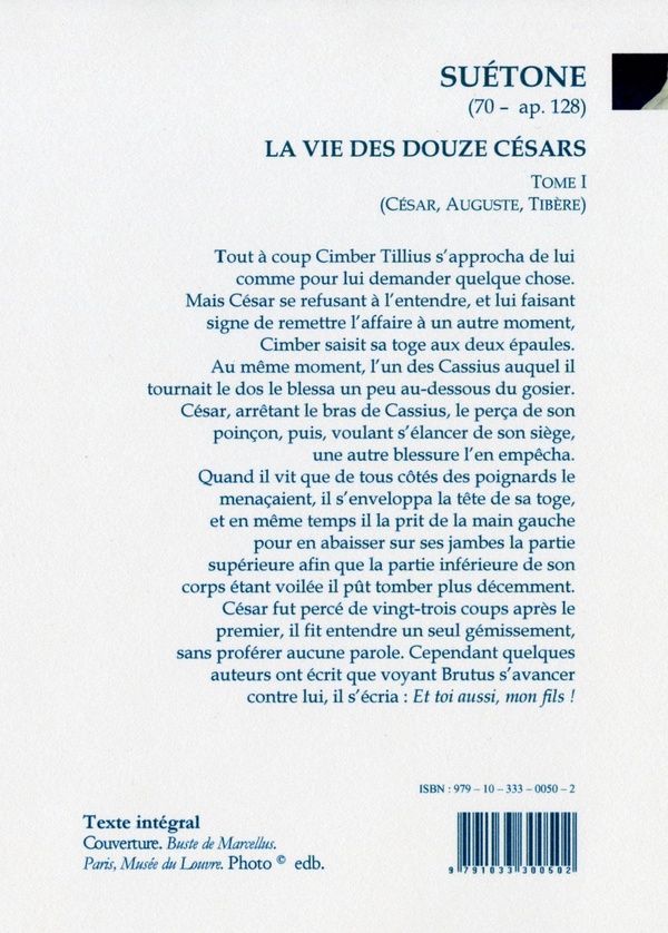 Quatrième de couverture de « LA VIE DES DOUZE CESARS. T.1 - CESAR. AUGUSTE. TIBERE. »