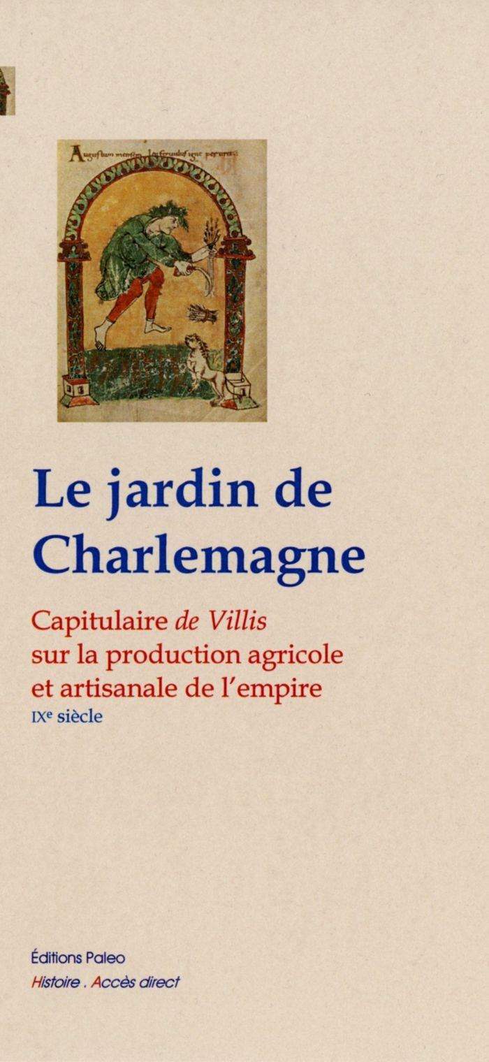 Couverture du livre « Le jardin de Charlemagne : cartulaire des villas et des cours impériales » de présentation, librairie Les Contes Infusés à Corte