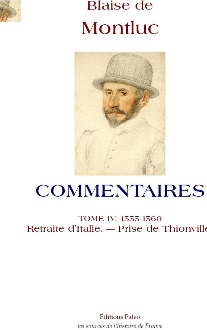 Couverture du livre « Retraite d'Italie-prise de Thionville : 1555-1560 » de Blaise de Montluc, librairie Les Contes Infusés à Corte