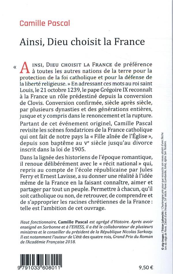 Quatrième de couverture de « "Ainsi, Dieu choisit la France" : la véritable histoire de la fille aînée de l'Église »