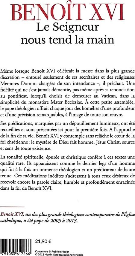 Quatrième de couverture de « Le Seigneur nous tend la main : Méditations inédites 2005-2017 (Avent - Carême - Pâques) »