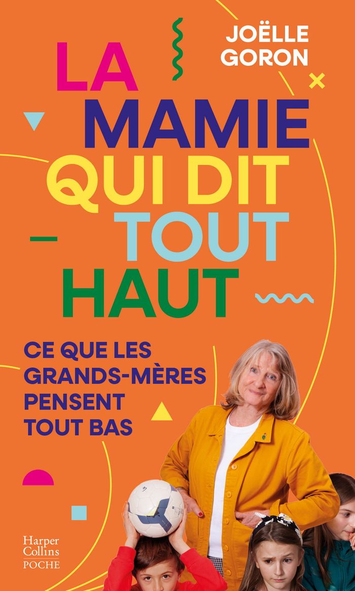 Couverture du livre « La mamie qui dit tout haut ce que les grands-mères pensent tout bas » de Joëlle Goron, librairie Les Contes Infusés à Corte
